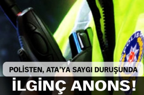 Polisten ilginç anons...