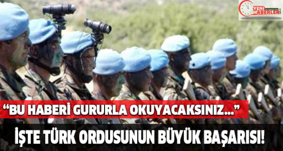 Bu haberi gururla okuyacaksınız! İşte Türk ordusunun büyük başarısı!