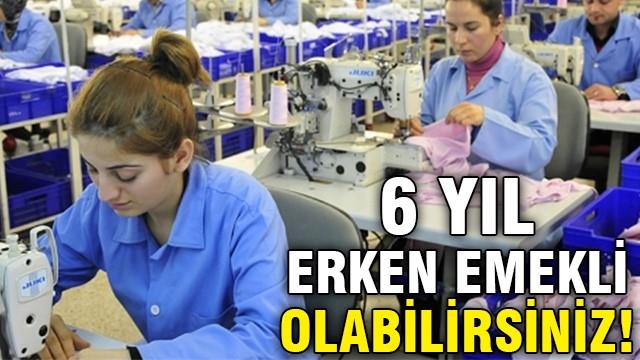 6 yıl önce emekli olabilecekler