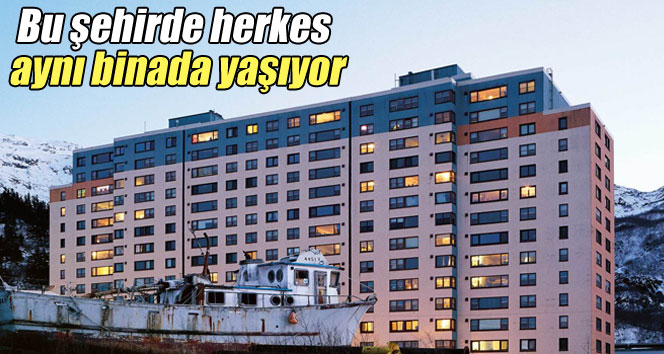 Bu şehirde herkes aynı binada yaşıyor