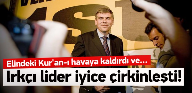 Irkçı rezil siyasetçiden Kuran'ı Kerim'e hakaret