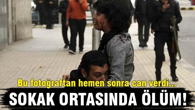 Sokak ortasında ölüm!