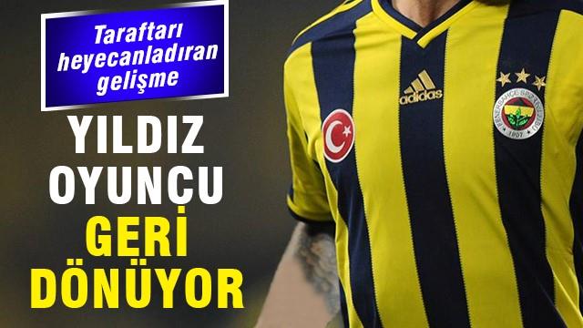 Yıldız oyuncu Fenerbahçe'ye geri dönüyor!