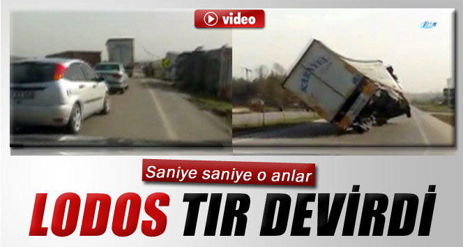 Lodos TIR devirdi!