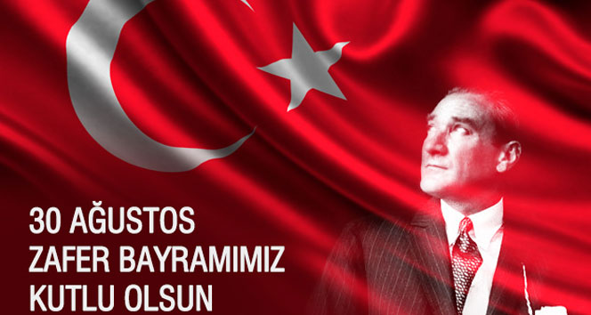 Türk milletinin Zafer Bayramı'nı kutluyoruz.