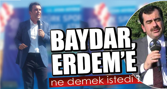 BAYDAR NE DEMEK İSTEDİ?