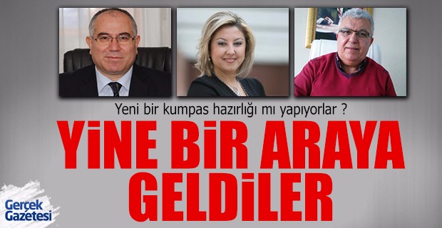 YİNE BİR ARAYA GELDİLER!