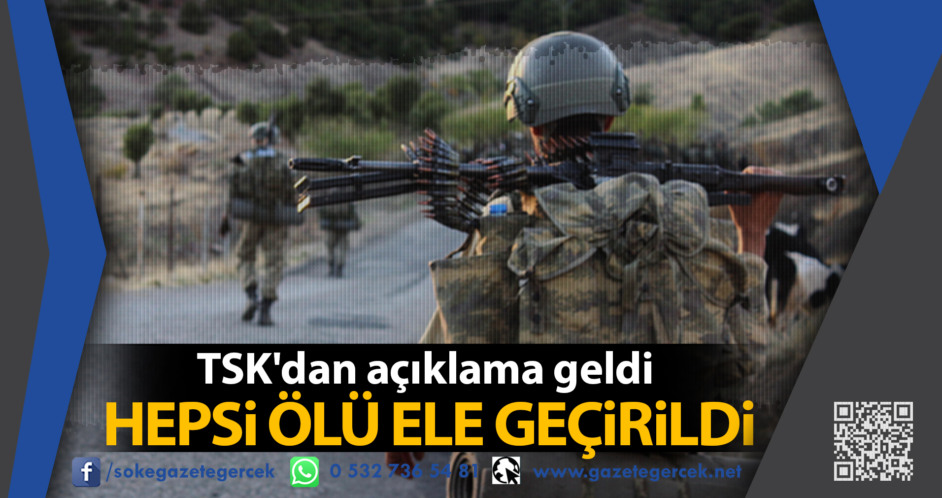 TSK'dan açıklama geldi HEPSi ÖLÜ ELE GEÇiRiLDi