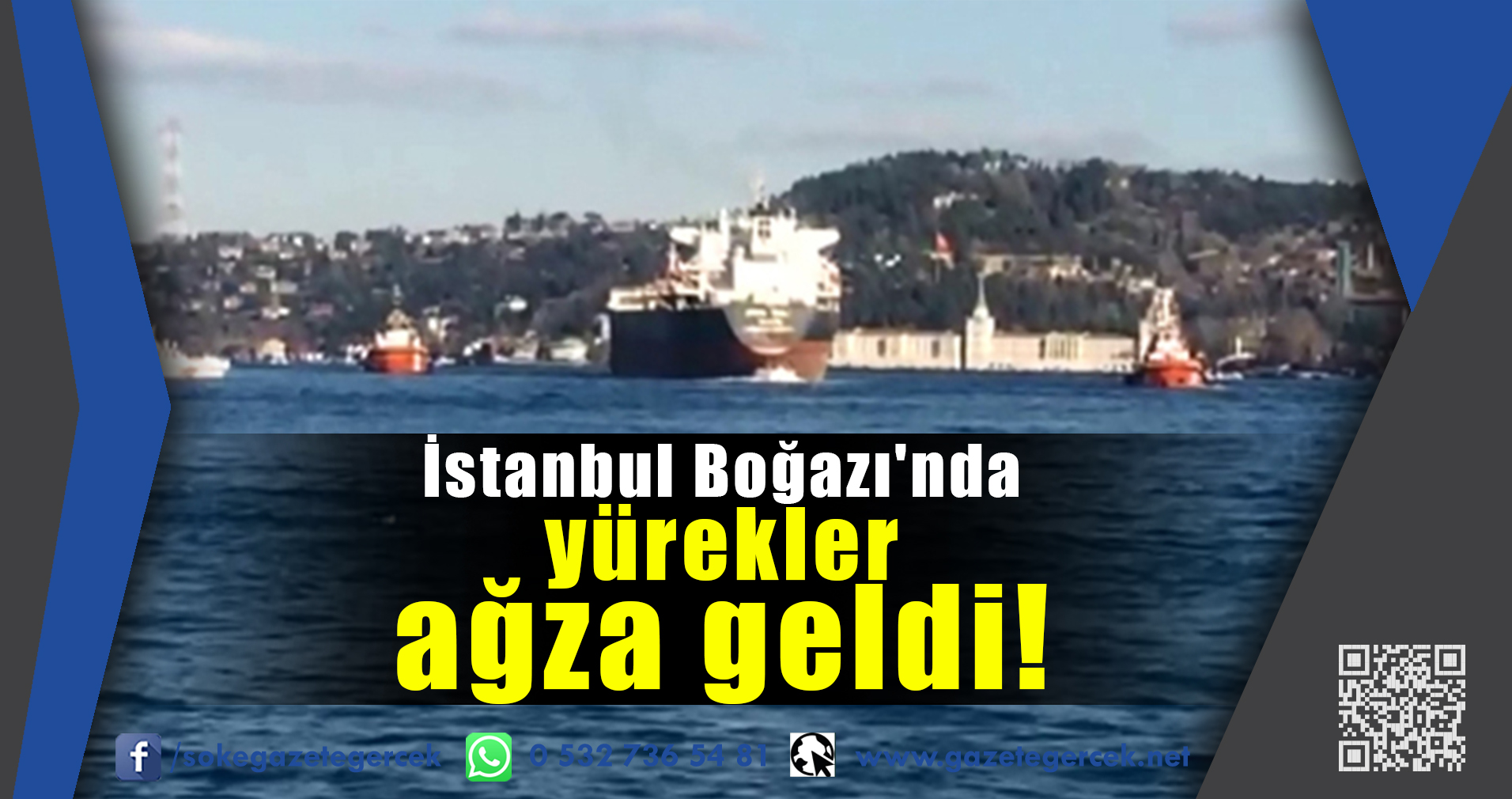 İstanbul Boğazı'nda yürekler ağza geldi!