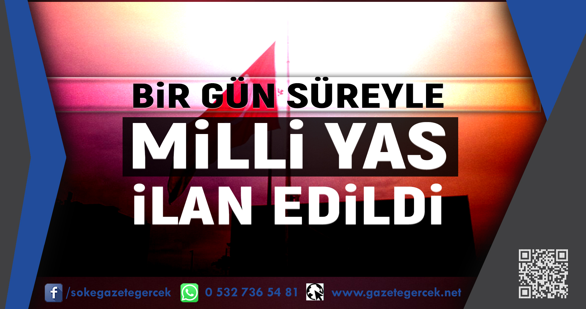 BiR GÜN SÜREYLE MiLLi YAS iLAN EDiLDi