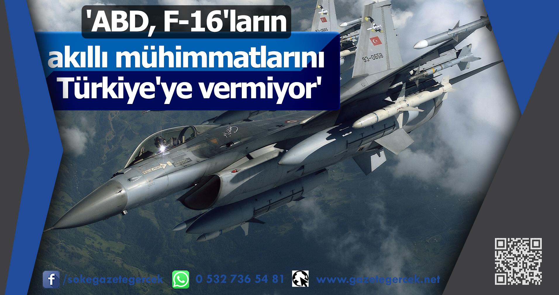 'ABD, F-16'ların akıllı mühimmatlarını Türkiye'ye vermiyor'