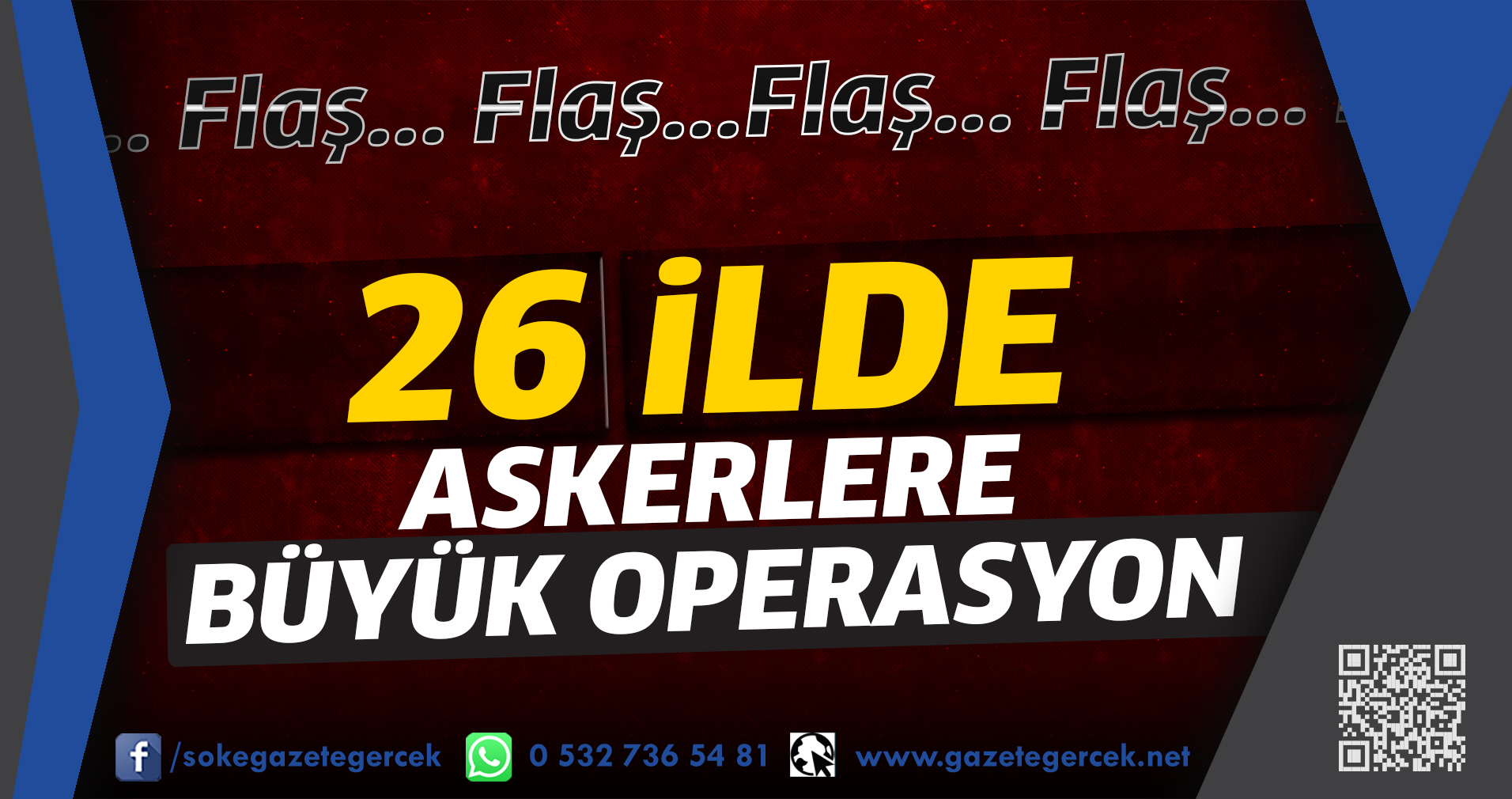 26 iLDE ASKERLERE BÜYÜK OPERASYON