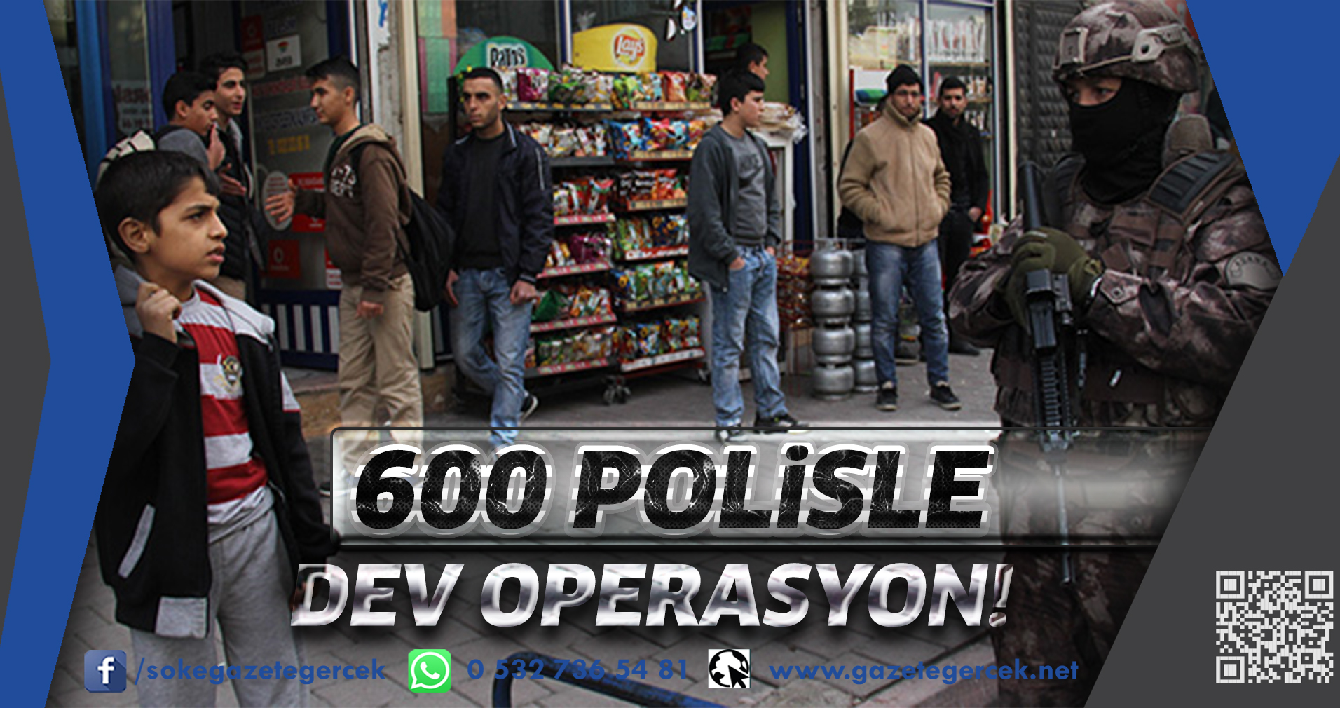 600 POLiSLE DEV OPERASYON!