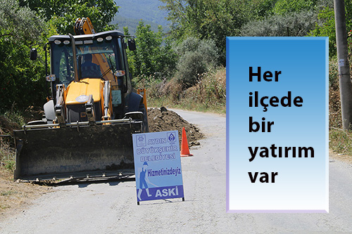 Her ilçede bir yatırım yapılıyor