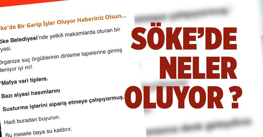 Söke Siyasetinde Garip işler oluyor