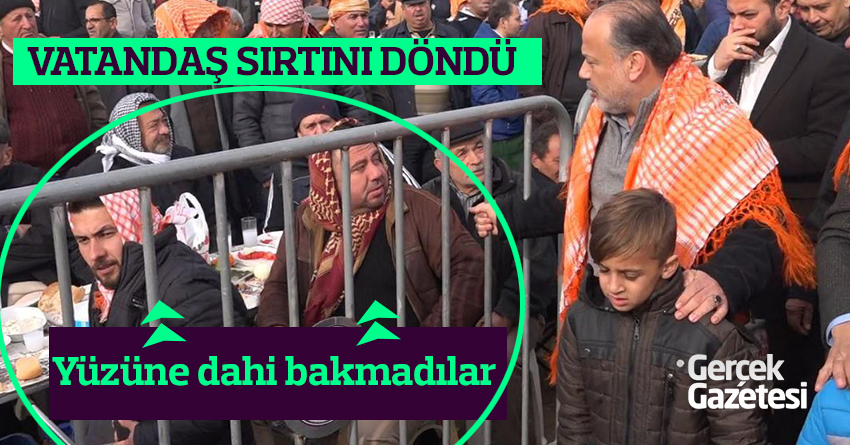 VATANDAŞ SIRTINI DÖNDÜ  YÜZÜNE DAHİ BAKMADILAR