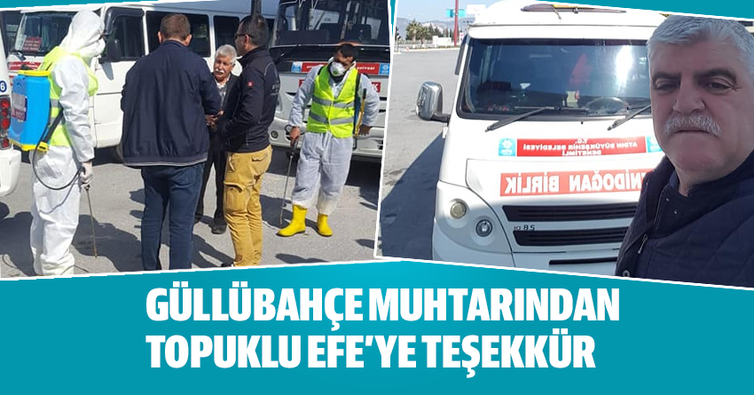 GÜLLÜBAHÇE MUHTARINDAN TOPUKLU EFE’YE TEŞEKKÜR