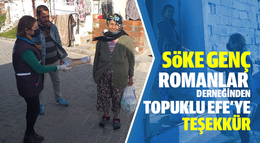 SöKE GENÇ ROMANLAR DERNEĞİNDEN TOPUKLU EFE’YE TEŞEKKÜR