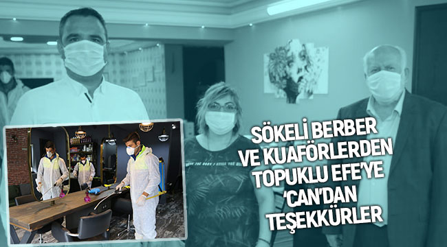 SÖKELİ BERBER VE KUAFÖRLERDEN TOPUKLU EFE’YE CAN’DAN TEŞEKKÜRLER