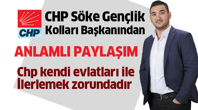 CHP SÖKE GENÇLİK KOLLARINDAN ANLAMLI PAYLAŞIM