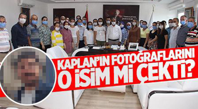 Kaplan’ın fotoğraflarını o isim mi çekti?