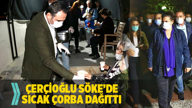 ÇERÇİOĞLU SÖKE’DE SICAK ÇORBA DAĞITTI