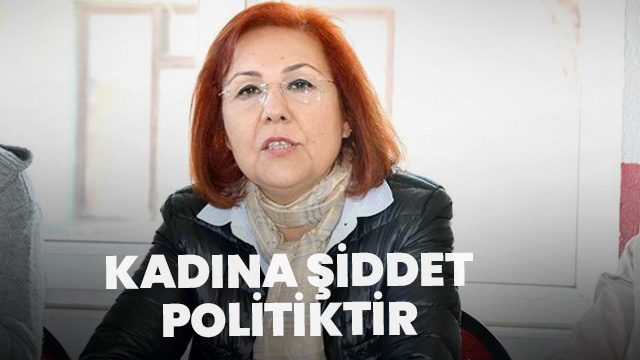 Kadına şiddet politiktir