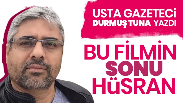 Bu filmin sonu hüsran