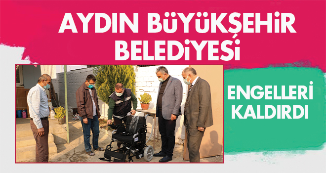 AYDIN BÜYÜKŞEHİR BELEDİYESİ ENGELLERİ KALDIRDI