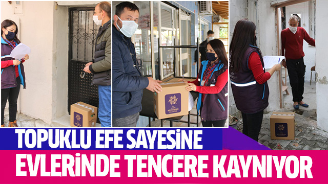 TOPUKLU EFE SAYESİNE EVLERİNDE TENCERE KAYNIYOR