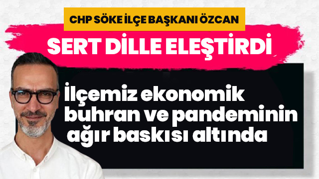 Başkan Özcan: İlçemiz ekonomik buhran ve pandeminin ağır baskısı altında