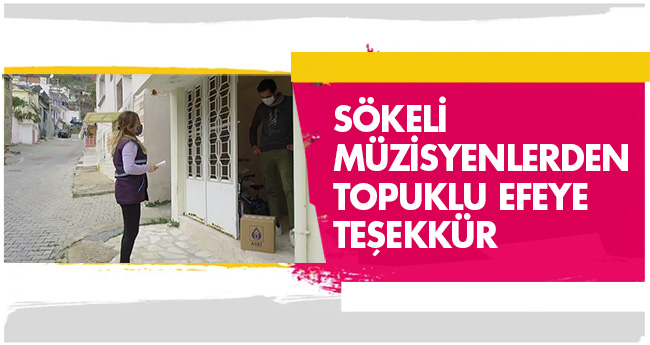 SÖKELİ MÜZİSYENLERDEN TOPUKLU EFEYE TEŞEKKÜR