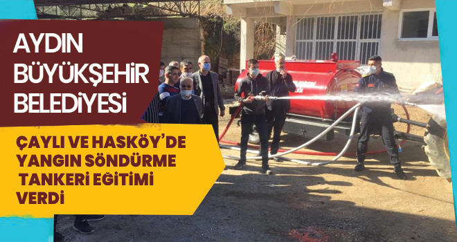 Çaylı ve Hasköy Mahallesi’nde yangın söndürme tankeri eğitimi verildi