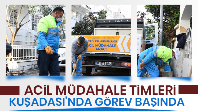 ACİL MÜDAHALE TİMLERİ GÖREV BAŞINDA