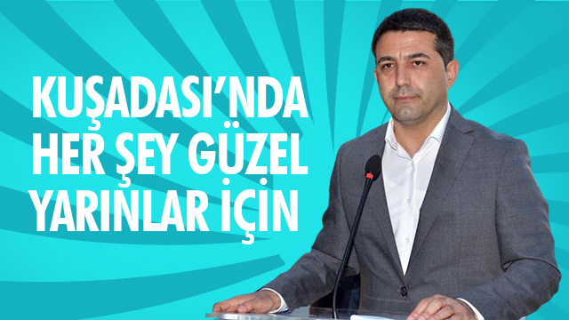 KUŞADASI’NDA HER ŞEY GÜZEL YARINLAR İÇİN