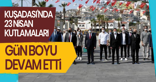 Kuşadası’nda 23 Nisan kutlamaları