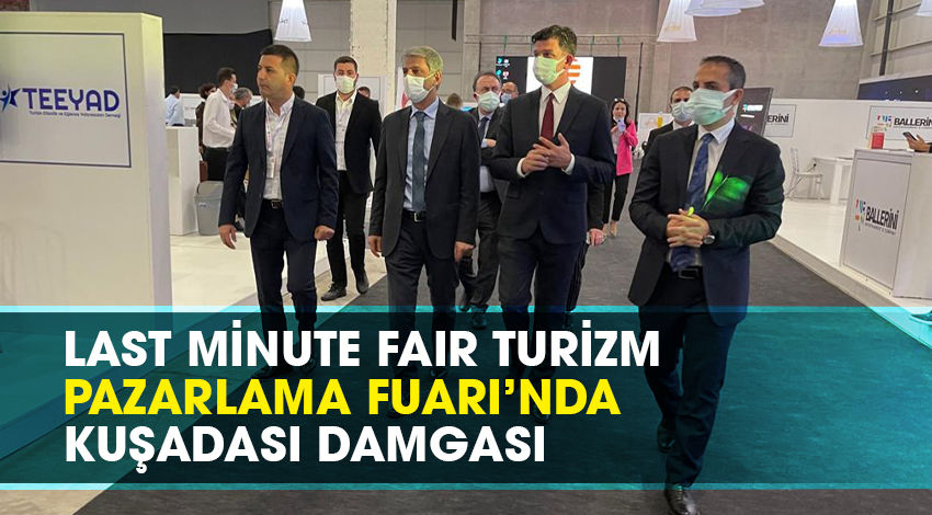 LASTMİNUTE FAIR TURİZM PAZARLAMA FUARI’NDA KUŞADASI DAMGASI