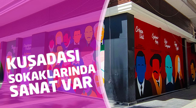 KUŞADASI'NIN SOKAKLARINDA SANAT VAR