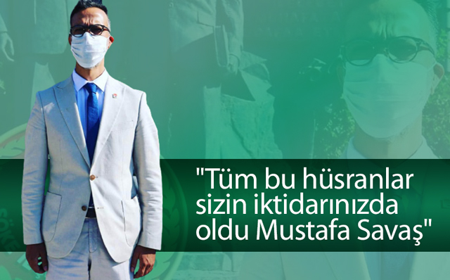 "Tüm bu hüsranlar sizin iktidarınızda oldu Mustafa Savaş"
