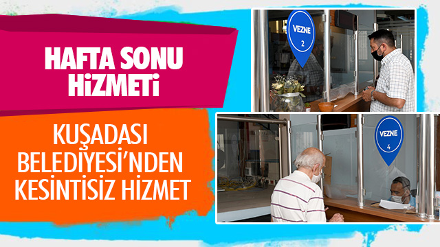 KUŞADASI BELEDİYESİ’NDEN KESİNTİSİZ HİZMET