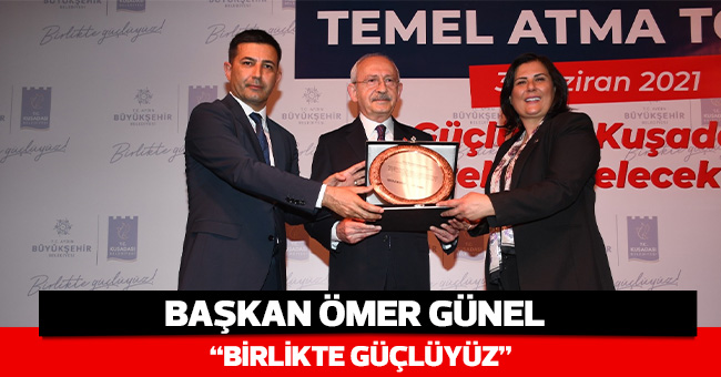 BAŞKAN ÖMER GÜNEL: BİRLİKTE GÜÇLÜYÜZ