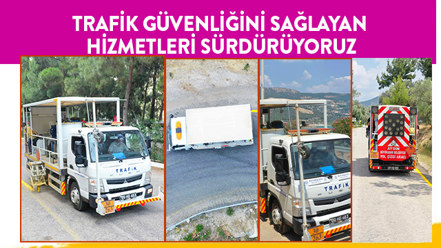 TRAFİK GÜVENLİĞİNİ SAĞLAYAN HİZMETLERİMİZİ SÜRDÜRÜYORUZ