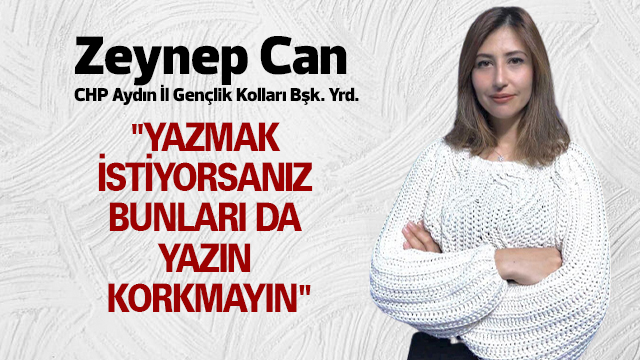 CAN: "YAZMAK İSTİYORSANIZ BUNLARI DA YAZIN KORKMAYIN"