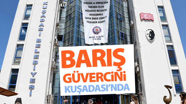 BARIŞ GÜVERCİNİ KUŞADASI’NDA