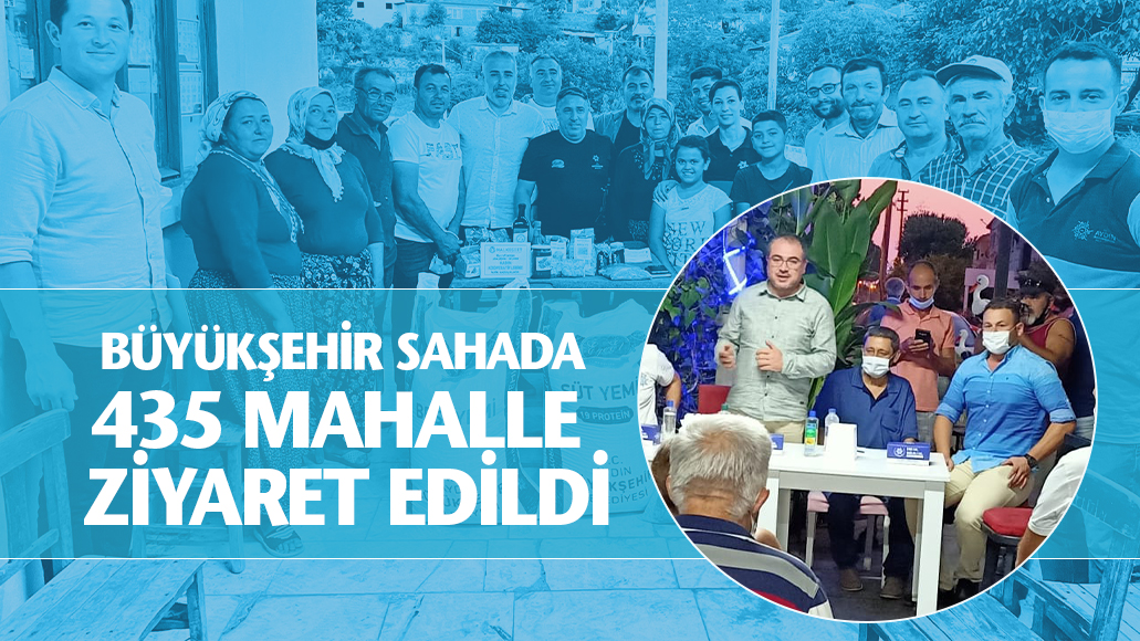 BÜYÜKŞEHİR BELEDİYESİ 435 MAHALLEYİ ZİYARET ETTİ