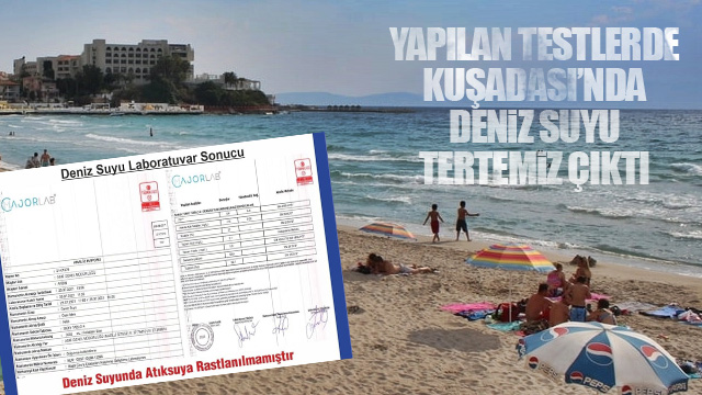 Kuşadası’nda deniz suyu analiz raporu çıktı: Tek bir olumsuzluk yok, tertemiz