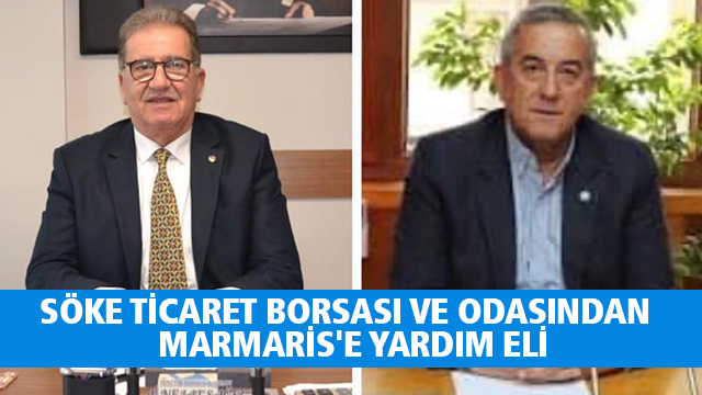 SÖKE TİCARET BORSASI VE ODASINDAN  MARMARİS'E YARDIM ELİ