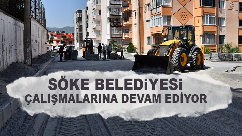 Söke Belediyesi Yol Yenileme Çalışmalarına Devam Ediyor