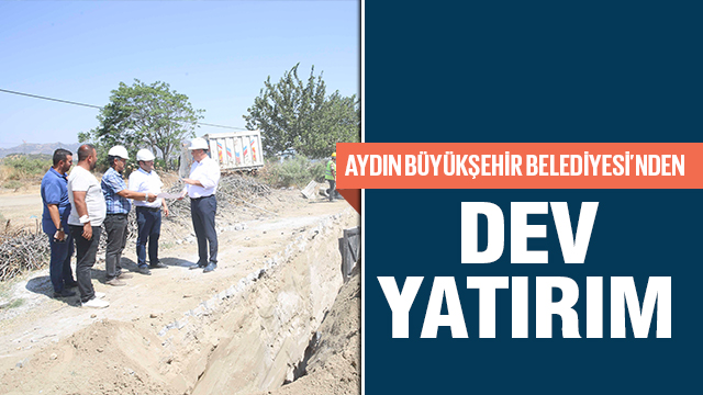 AYDIN BÜYÜKŞEHİR BELEDİYESİ’NDEN GERMENCİK’E DEV YATIRIM