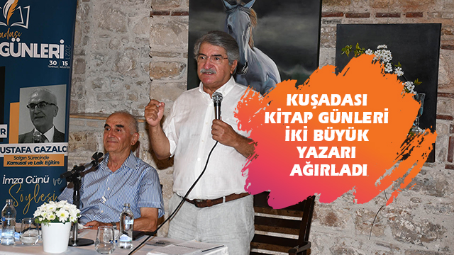 KUŞADASI KİTAP GÜNLERİ İKİ BÜYÜK YAZARI AĞIRLADI